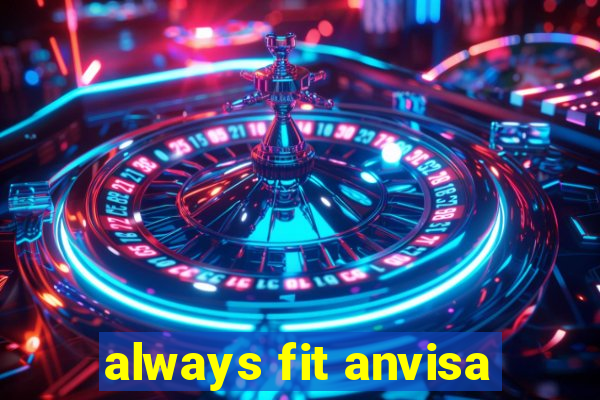 always fit anvisa